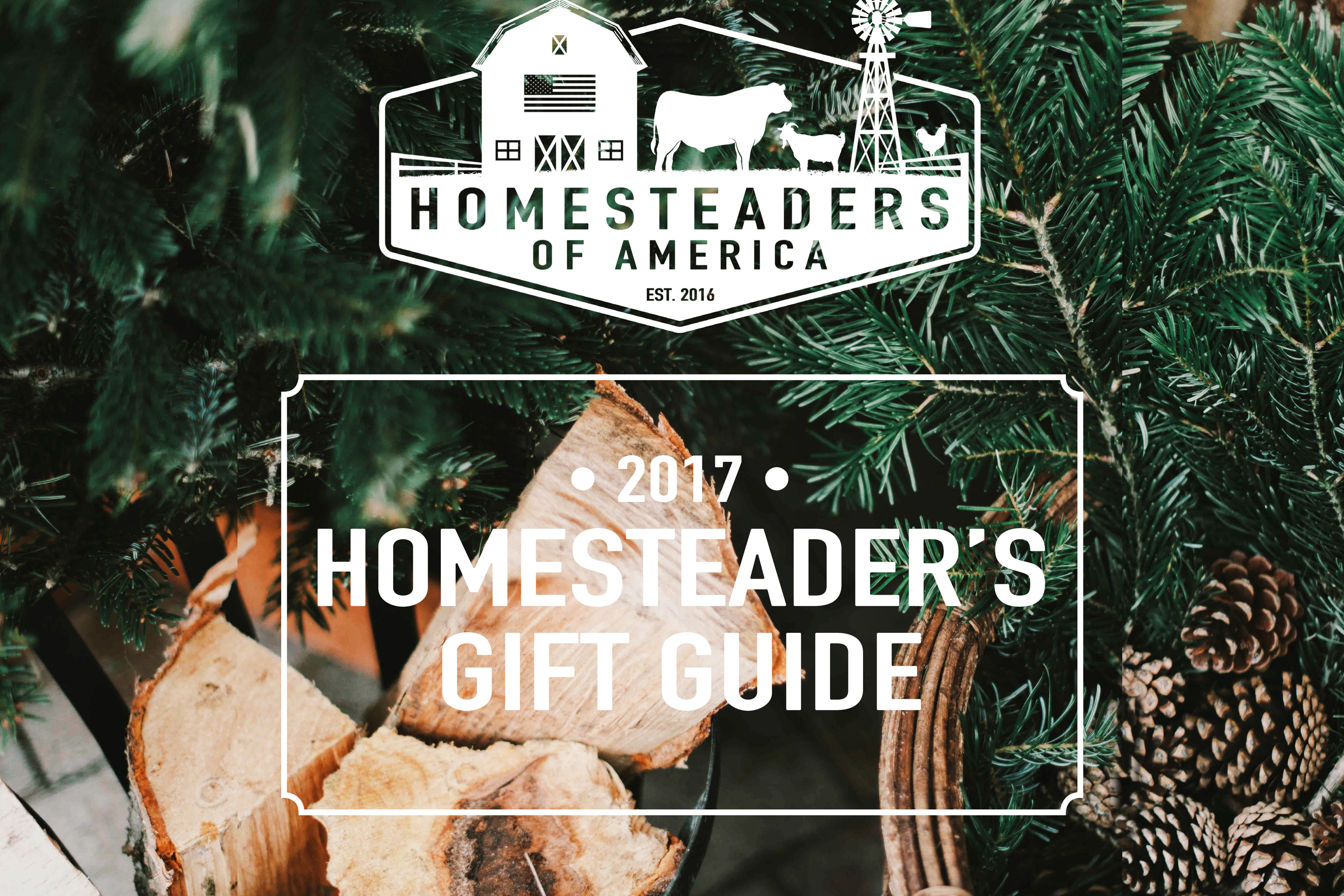 The Homesteaders of America "Homesteader" Gift Guide